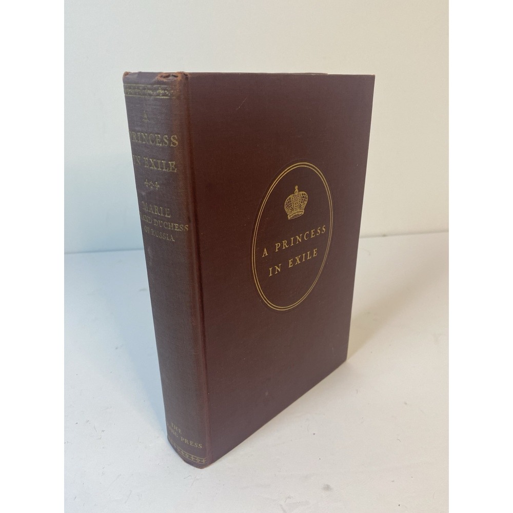 A Princess in Exile by Marie Grand Duchess of Russia 1932‎ Hardcover
